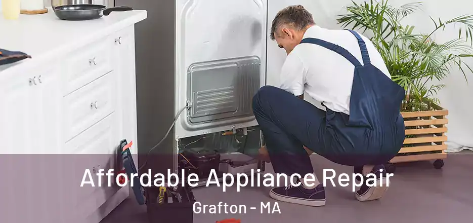  Affordable Appliance Repair Grafton - MA