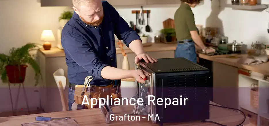 Appliance Repair Grafton - MA