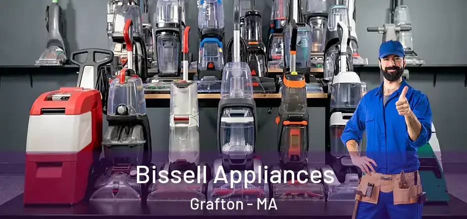  Bissell Appliances Grafton - MA