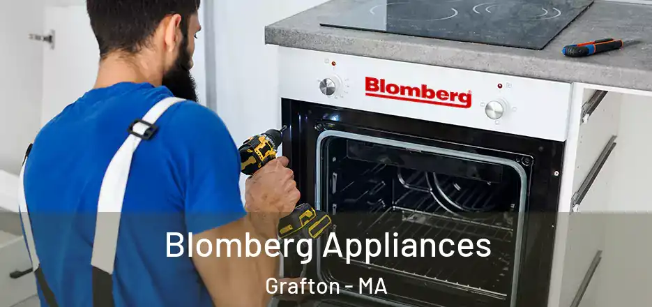 Blomberg Appliances Grafton - MA