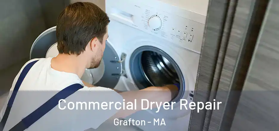  Commercial Dryer Repair Grafton - MA