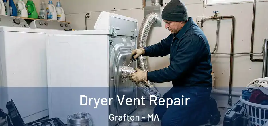 Dryer Vent Repair Grafton - MA