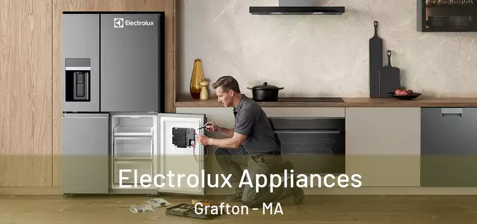Electrolux Appliances Grafton - MA