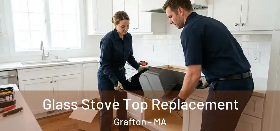 Glass Stove Top Replacement Grafton - MA