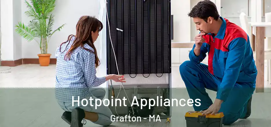 Hotpoint Appliances Grafton - MA