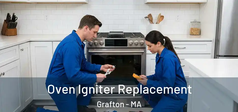 Oven Igniter Replacement Grafton - MA