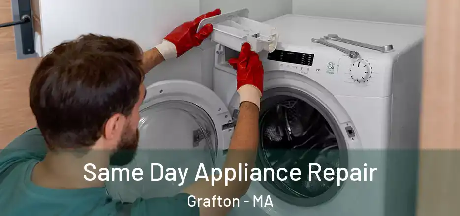 Same Day Appliance Repair Grafton - MA