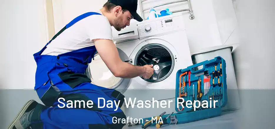 Same Day Washer Repair Grafton - MA