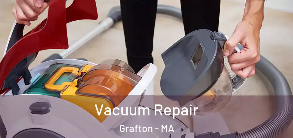 Vacuum Repair Grafton - MA