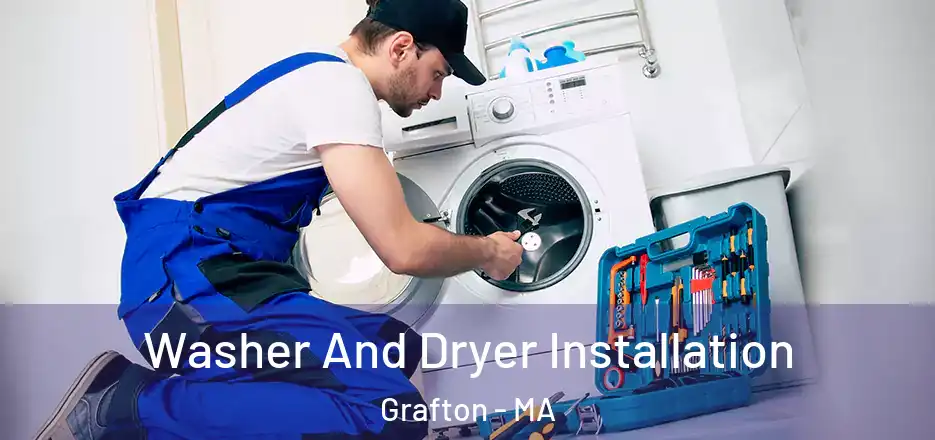 Washer And Dryer Installation Grafton - MA