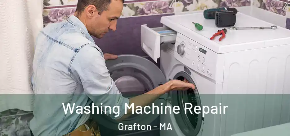 Washing Machine Repair Grafton - MA