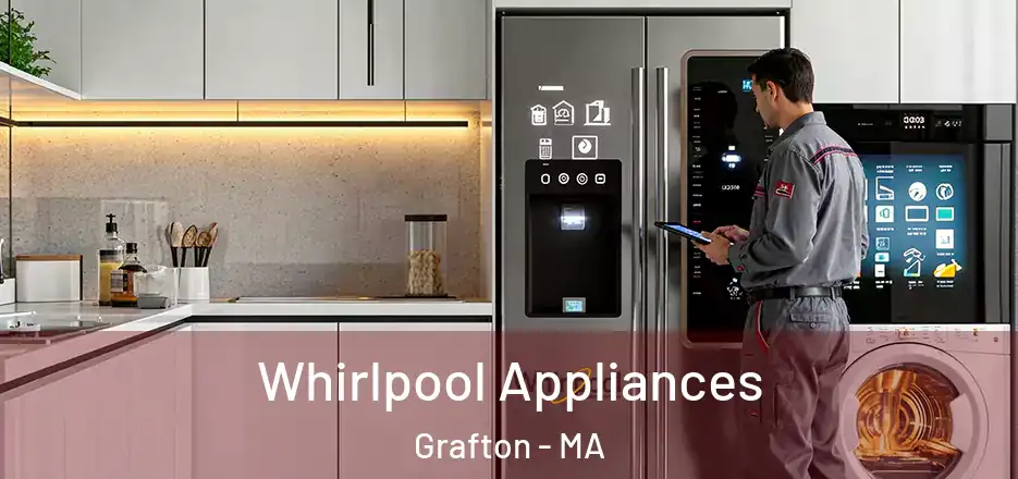 Whirlpool Appliances Grafton - MA